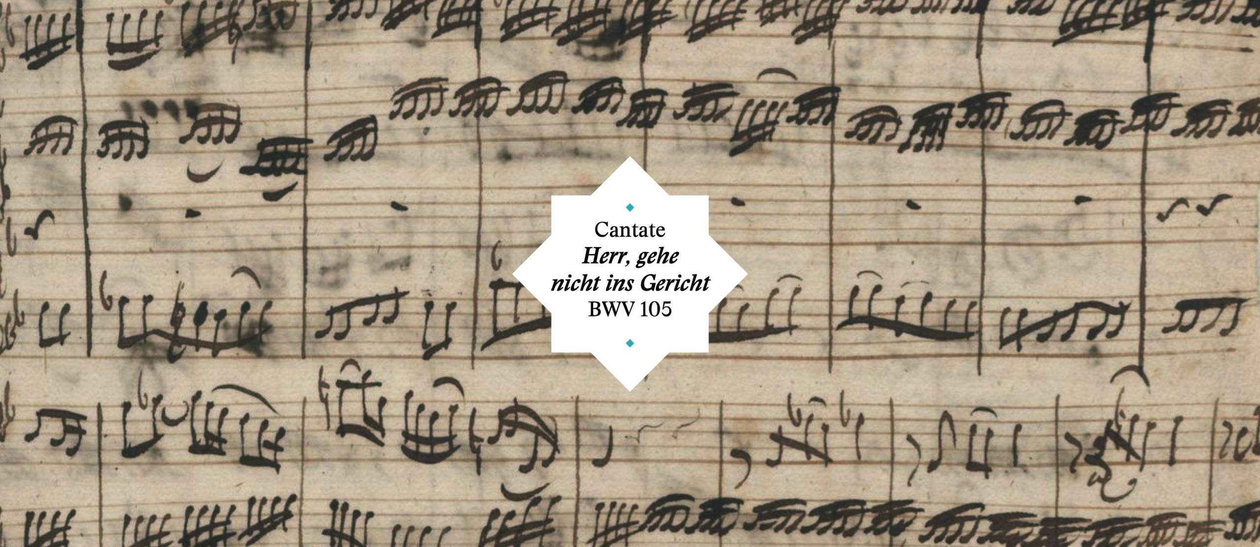 BWV 105 • Herr, gehe nicht ins Gericht mit deinem Knecht