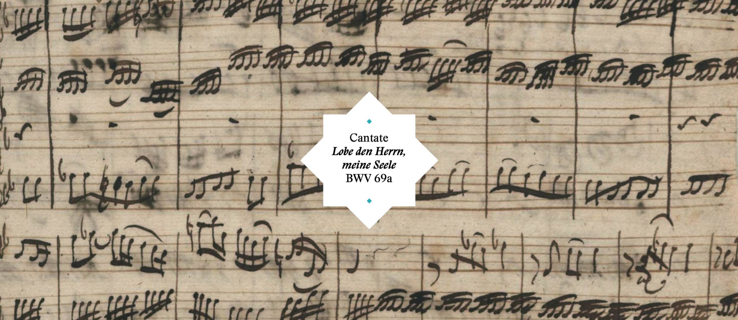 BWV 69a • Lobe den Herrn, meine Seele